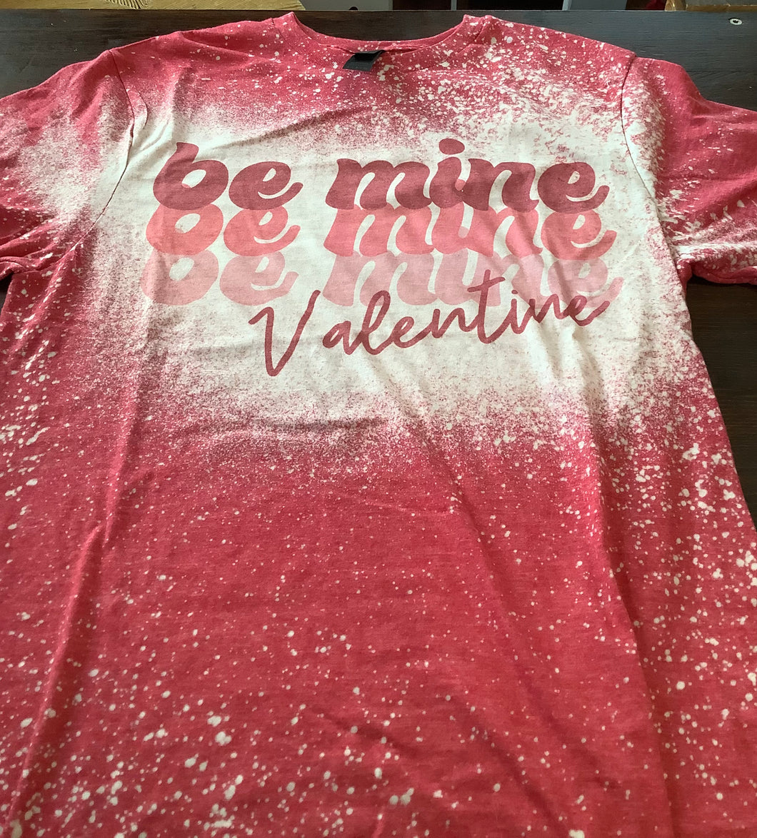 Be Mine Valentine Bleached Tee